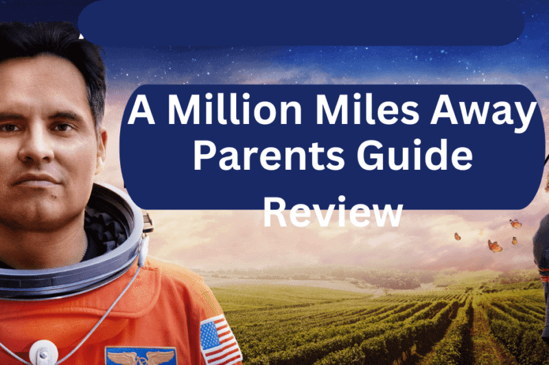A Million Miles Away Parents Guide Review