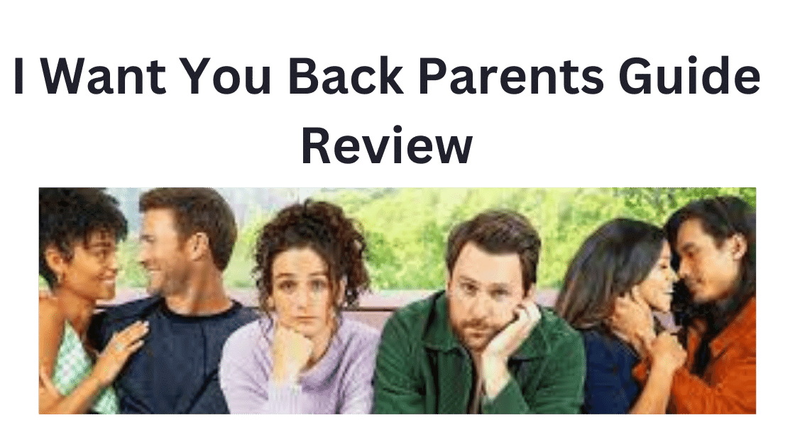 I Want You Back Parents Guide Review