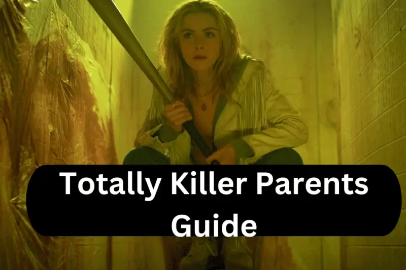 Totally Killer Parents Guide