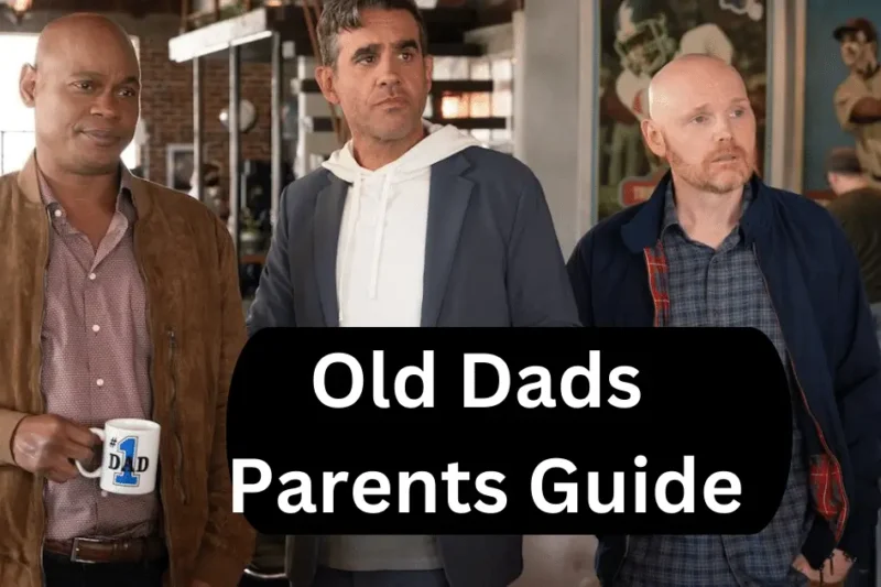 Old Dads Parents Guide