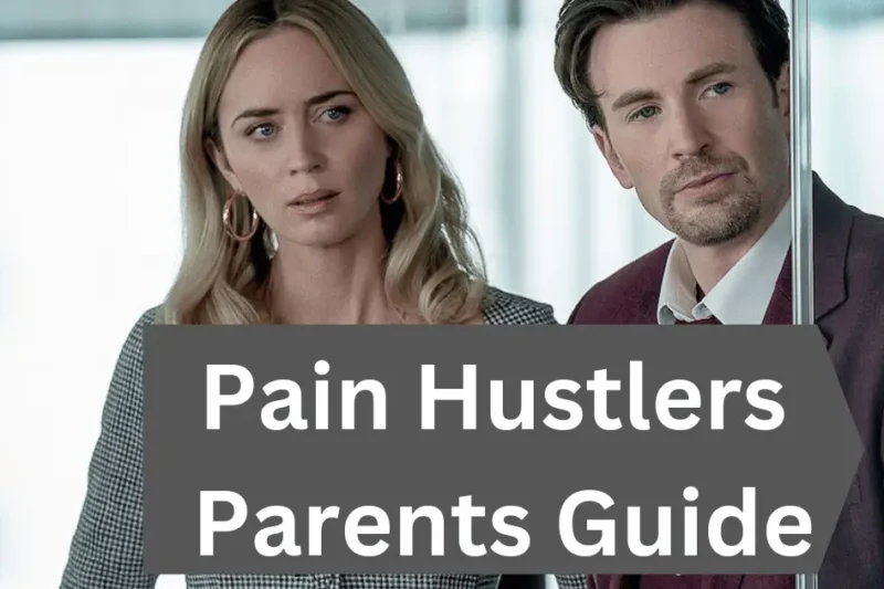 Pain Hustlers Parents Guide