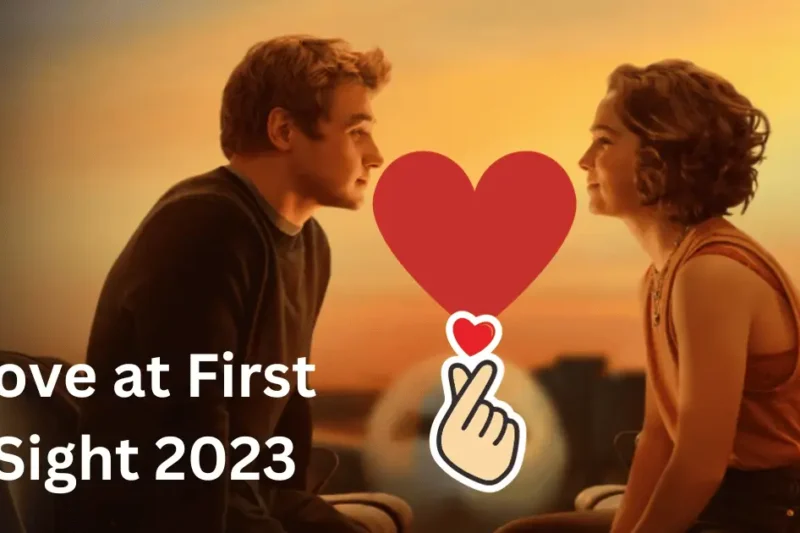 Love at First Sight 2023 Movie Review