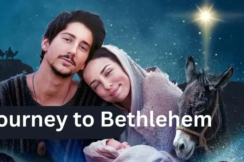 Journey to Bethlehem 2023 Parents Guide