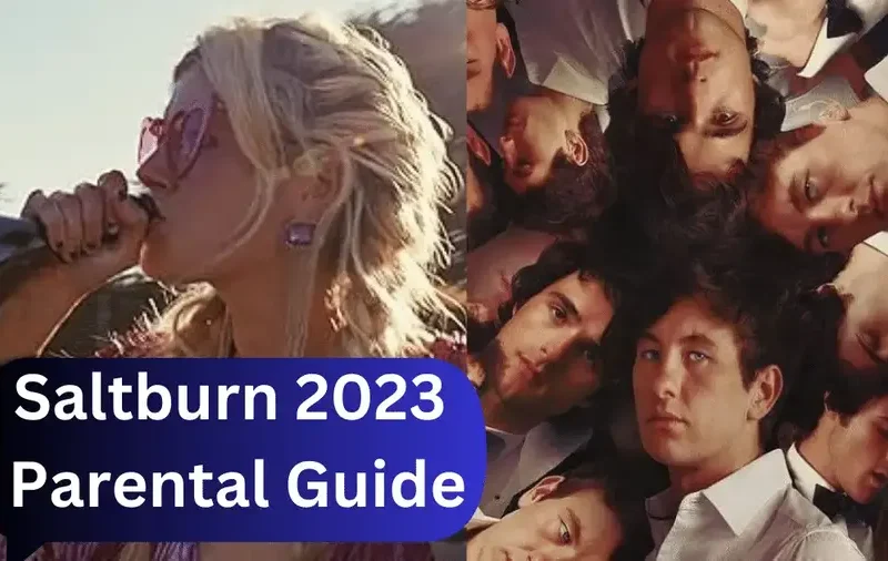 Saltburn 2023 Parental Guide