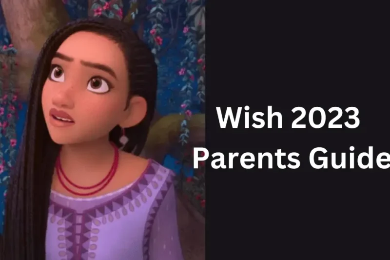 Wish 2023 Parents Guide