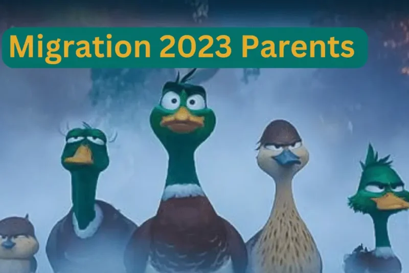 Migration 2023 Parents Guide