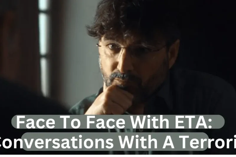 Face To Face With ETA: Conversations With A Terrorist Parents Guide