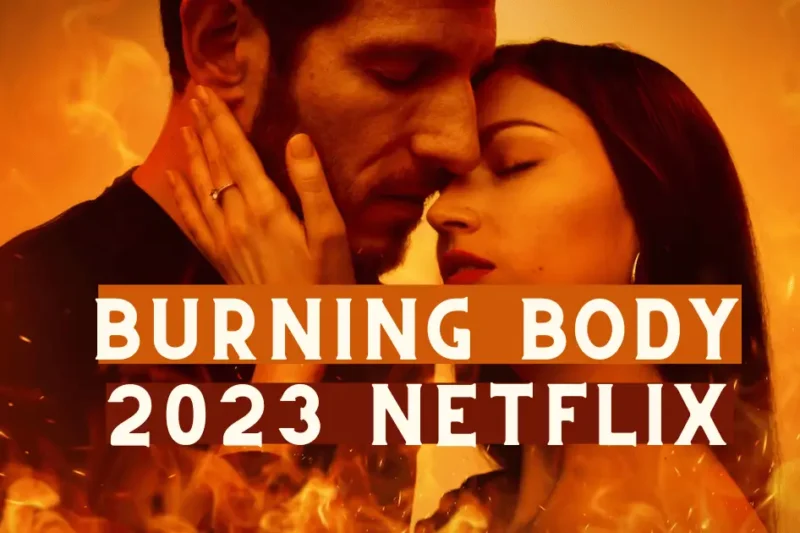 Burning Body 2023 Netflix Parents Guide