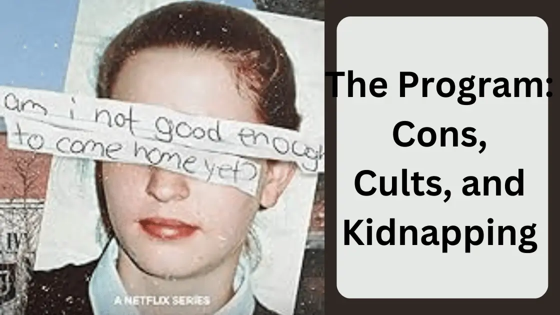 The Program: Cons, Cults, and Kidnapping Parents Guide